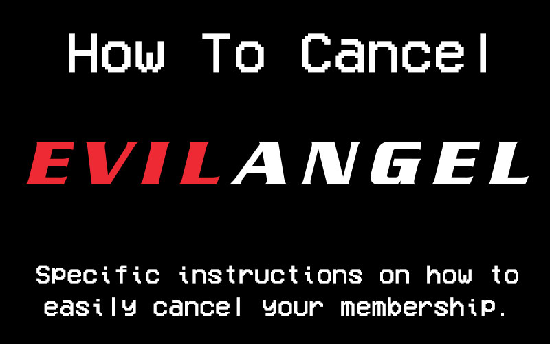 How To Cancel Evil Angel